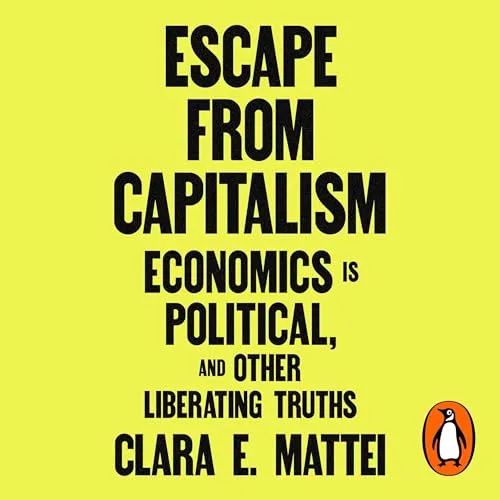 Escape From Capitalism By Clara E. Mattei
